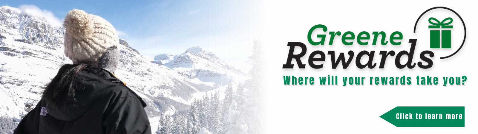 Winter Greene Rewards Banner Greene Rewards Banner with lady wearing a hat in winter